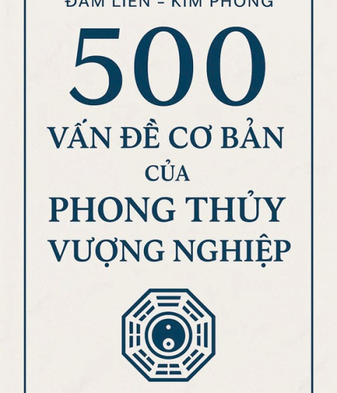500 Vấn Đề Cơ Bản của Phong Thủy Vượng Nghiệp Pdf
