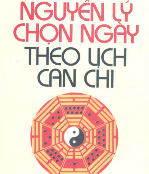 NGUYÊN LÝ CHỌN NGÀY THEO LỊCH CAN CHI Pdf