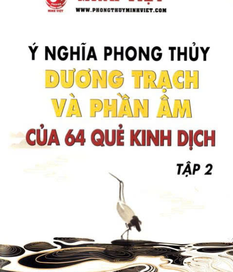 Ý Nghĩa Phong Thủy Dương Trạch và Phần Âm của 64 Quẻ Kinh Dịch Tập 2 Pdf